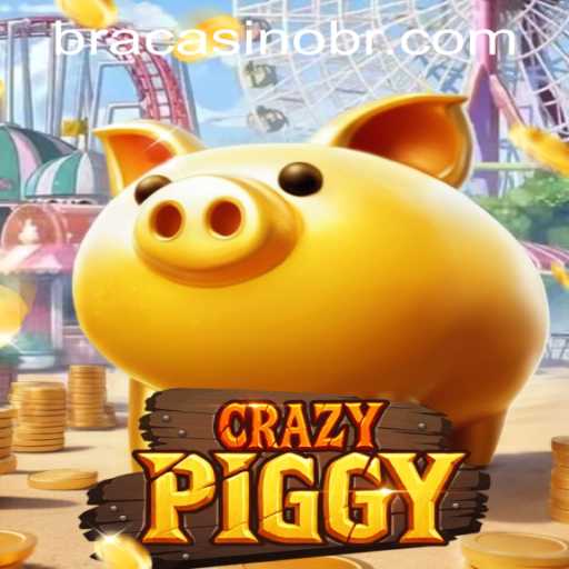 Unveiling CrazyPiggy: A Thrilling Journey with BRACASINO.COM