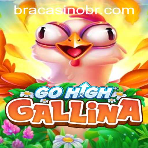 Exploring GoHighGallina and Its Exciting Gameplay on BRACASINO.COM