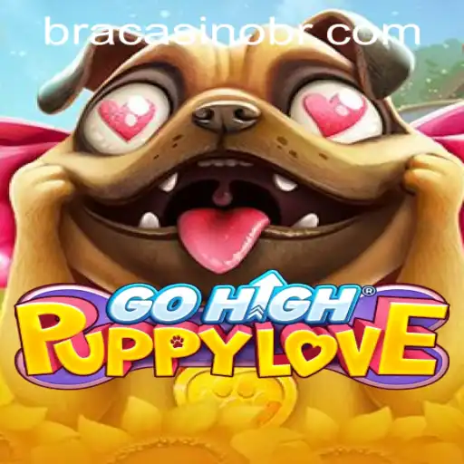 GoHighPuppyLove: Unleashing Adventure with BRACASINO.COM